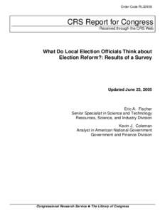 What Do Local Election Officials Think about Election Reform?: Results of a Survey