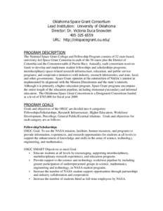 Oklahoma Space Grant Consortium Lead Institution: University of Oklahoma Director: Dr. Victoria Duca Snowden[removed]URL: http://okspacegrant.ou.edu/ PROGRAM DESCRIPTION