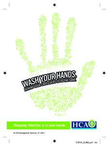 Stopping infection is in your hands. © HCA Management Services, LP, 2007 STATIC_CLING.pdf - 4/c  STATIC_CLING.pdf - WHITE