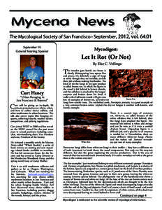 The Mycological Society of San Francisco • September, 2012, vol. 64:01 September 18 General Meeting Speaker Mycodigest: