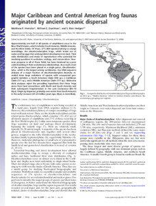 Major Caribbean and Central American frog faunas originated by ancient oceanic dispersal Matthew P. Heinicke*, William E. Duellman†, and S. Blair Hedges*‡