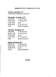 SEMESTER TEST SCHEDULE-Fall[removed]Tuesday, December 17th Review Day/Exemptions Announced Wednesday, December 18th 8:00-9:55