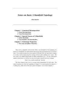 Notes on Basic 3-Manifold Topology Allen Hatcher Chapter 1. Canonical Decomposition 1. Prime Decomposition. 2. Torus Decomposition.