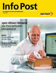 Info  Post Das Magazin für unsere Geschäftskunden April 2012 «pro clima»-Versand Die Post befördert