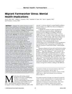 . . . . . Mental Health: Farmworkers[removed]Migrant Farmworker Stress: Mental Health Implications Ann E. Hiott, MD;1 Joseph G. Grzywacz, PhD;1 Stephen W. Davis, MA;1 Sara A. Quandt, PhD;2 and Thomas A. Arcury, PhD1