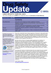 Latest advice for medicines users The monthly newsletter from the MHRA and its independent advisor the Commission on Human Medicines Volume 6, Issue 11, June 2013 Contents Drug safety advice