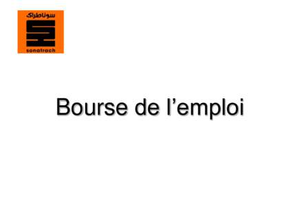 Bourse de l’emploi  Annonces internes Sonatrach recherche pour sa Direction Coordination Groupe Associations:  ASSOCIATION SONATRACH / BP-STATOIL, PROJET IN-SALAH GAS: