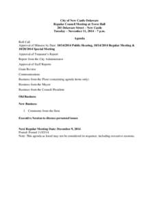 City of New Castle Delaware Regular Council Meeting at Town Hall 201 Delaware Street – New Castle Tuesday – November 11, 2014 – 7 p.m. Agenda Roll Call