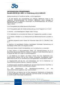 UNTERWEISUNG FREMDFIRMEN Gemäß ASCHG §14 ABS.1 in Verbindung mit § 8 ABS.2Z1 Arbeitsunterweisung für Fremdfirmen bei Bau- und Montagearbeiten: 1. Mit dem Betreten des Firmengeländes der STÖLZLE OBERGLAS GmbH ist d