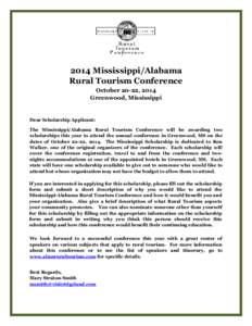 2014 Mississippi/Alabama Rural Tourism Conference October 20-22, 2014 Greenwood, Mississippi  Dear Scholarship Applicant: