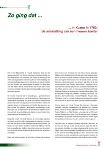 Zo ging datin Kozen in 1763: de aanstelling van een nieuwe koster Het in het Rijksarchief in Hasselt bewaarde deel van het gemeentearchief van Kozen bevat een notarieel verslag van