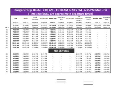 Rodgers Forge Route 7:00 AM - 11:00 AM & 2:15 PM - 6:15 PM Mon - Fri (Times not BOLD are approximate departure times) Job # 31 31