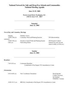 National Network for Safe and Drug-Free Schools and Communities National Meeting Agenda June 22-25, 2002 Westin Grand Hotel, Washington, D.C[removed]M. Street N.W[removed]____________________________________________________