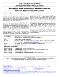 ASCE-T&DI LOUISIANA CHAPTER (Co-sponsored with the UNO Transportation Institute) Presents the following “re-scheduled-due-to Hurricane-Isaac” seminar Mississippi River Navigation + Marsh Restoration Different Goals; 