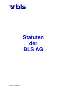 Statuten der BLS AG Stand: 13. Mai 2014