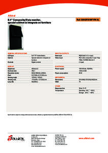 Albiral 8.4” Composite/Data monitor, special cabinet to integrate on furniture General Specifications	 LCD type