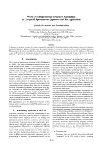 Word-level Dependency-structure Annotation to Corpus of Spontaneous Japanese and Its Application Kiyotaka Uchimoto∗ and Yasuharu Den† ∗  †