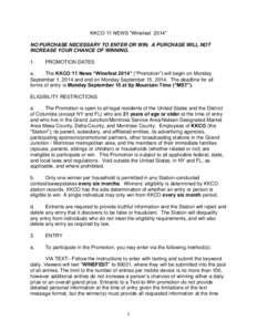 KKCO 11 NEWS “Winefest 2014” NO PURCHASE NECESSARY TO ENTER OR WIN. A PURCHASE WILL NOT INCREASE YOUR CHANCE OF WINNING. 1.  PROMOTION DATES