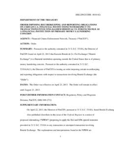 (BILLINGCODE: [removed]DEPARTMENT OF THE TREASURY ORDER IMPOSING RECORDKEEPING AND REPORTING OBLIGATIONS ON CERTAIN U.S. FINANCIAL INSTITUTIONS WITH RESPECT TO TRANSACTIONS INVOLVING KASSEM RMEITI & CO. FOR EXCHANGE AS A