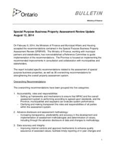 BULLETIN Ministry of Finance Special Purpose Business Property Assessment Review Update August 12, 2014