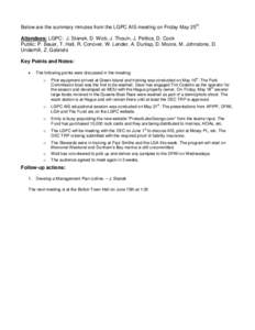 Below are the summary minutes from the LGPC AIS meeting on Friday May 25th. Attendees: LGPC: J. Stanek, D. Wick, J. Thouin, J. Pettica, D. Cook Public: P. Bauer, T. Hall, R. Conover, W. Lender, A. Dunlap, D. Moore, M. Jo