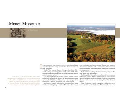 Merci, Missouri! by Todd Kliman Stone Hill Winery  Todd Kliman is the Food and Wine Editor at the