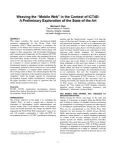 Weaving the “Mobile Web” in the Context of ICT4D: A Preliminary Exploration of the State of the Art Michael H. Dick The University of Toronto Toronto, Ontario, Canada [removed]