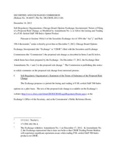 SECURITIES AND EXCHANGE COMMISSION (Release No[removed]; File No. SR-CBOE[removed]December 18, 2012 Self-Regulatory Organizations; Chicago Board Options Exchange, Incorporated; Notice of Filing of a Proposed Rule Chan