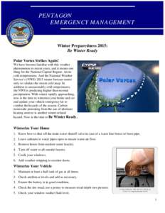 PENTAGON EMERGENCY MANAGEMENT Winter Preparedness 2015: Be Winter Ready Polar Vortex Strikes Again!