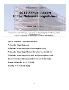 An interactive version of this report is available on the Nebraska Department of Revenue website: revenue.nebraska.gov Click on “Tax Incentives” on the left-hand side, then on “Annual Reports.” Letter from the Ta