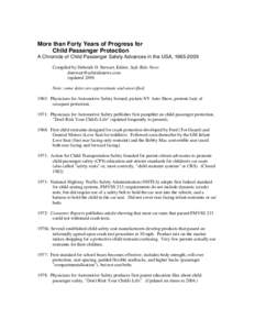 More than Forty Years of Progress for Child Passenger Protection A Chronicle of Child Passenger Safety Advances in the USA, Compiled by Deborah D. Stewart, Editor, Safe Ride News  (upda