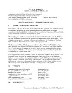 STATE OF VERMONT GREEN MOUNTAIN CARE BOARD Amendment to the Certificate of Need for Development of Psychiatric Inpatient Facilities to Replace the Vermont State Hospital, for a Seven-Bed Secure Residential Recovery Facil