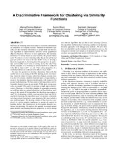 A Discriminative Framework for Clustering via Similarity Functions Maria-Florina Balcan∗ Avrim Blum∗