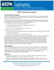 MTBE Adsorption/Oxidation Project Overview and Results A Fenton-driven mechanism for regenerating spent granular activated carbon (GAC) was recently proposed and tested(1, 2). This technology involves the combined use of