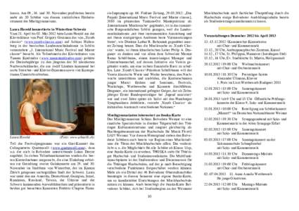 lassen. Am 09., 16. und 30. November profitierten bereits mehr als 20 Schüler von diesem zusätzlichen Förderinstrument des Musikgymnasiums. Laura Herold konzertierte in Winterthur/Schweiz Vom 21. April bis 02. Mai 201