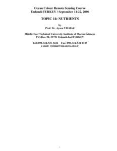 Ocean Colour Remote Sensing Course Erdemli-TURKEY / September 11-22, 2000 TOPIC 14: NUTRIENTS by Prof. Dr. Aysen YILMAZ