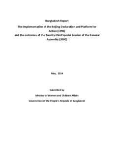 Bangladesh Report The Implementation of the Beijing Declaration and Platform for Action[removed]and the outcomes of the Twenty-third Special Session of the General Assembly (2000)