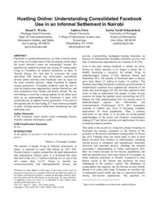 Hustling Online: Understanding Consolidated Facebook Use in an Informal Settlement in Nairobi Susan P. Wyche Andrea Forte