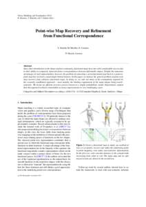Vision, Modeling, and VisualizationD. Bommes, T. Ritschel, and T. Schultz (Eds.) Point-wise Map Recovery and Refinement from Functional Correspondence E. Rodolà, M. Moeller, D. Cremers