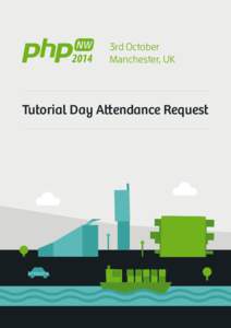 3rd October Manchester, UK Tutorial Day Attendance Request  Tutorial Day Leaders
