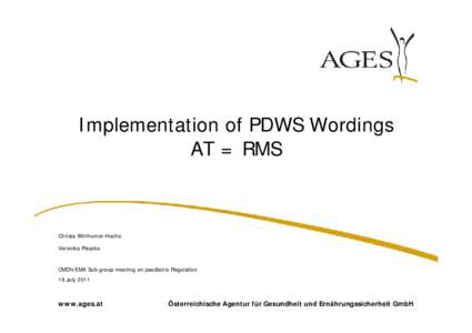 Implementation of PDWS Wordings AT = RMS Christa Wirthumer-Hoche Veronika Pisazka