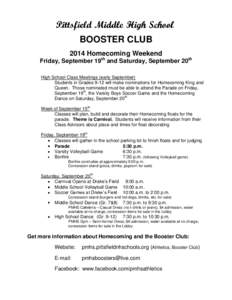 BOOSTER CLUB 2014 Homecoming Weekend Friday, September 19th and Saturday, September 20th High School Class Meetings (early September) Students in Grades 9-12 will make nominations for Homecoming King and Queen. Those nom