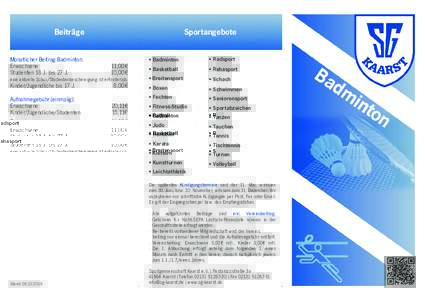 Beiträge  Sportangebote Monatlicher Beitrag Badminton: Erwachsene		11,00€