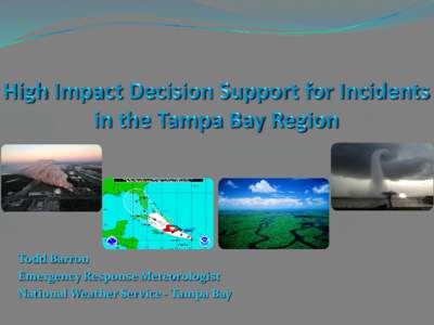 High Impact Decision Support for Incidents in the Tampa Bay Region