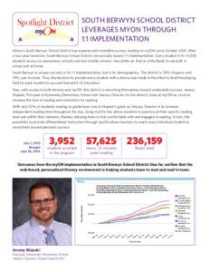 SOUTH BERWYN SCHOOL DISTRICT LEVERAGES MYON THROUGH 1:1 IMPLEMENTATION Illinois’s South Berwyn School District has experienced incredible success reading on myON since October[removed]After a four-year transition, South 