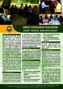 IMPACT ASSESSMENT EVALUATION SH O RT CO U RSE ANNOUNCEMENT Introduction The Economic and Social Research Foundation (ESRF), is an independent