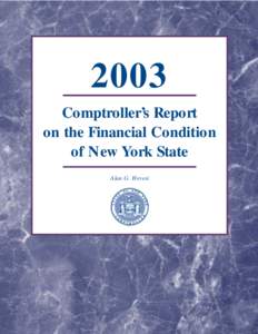 2003 Comptroller’s Report on the Financial Condition of New York State Alan G. Hevesi