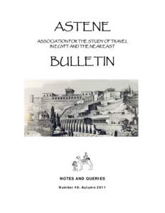 ASTENE ASSOCIATION FOR THE STUDY OF TRAVEL IN EGYPT AND THE NEAR EAST BULLETIN