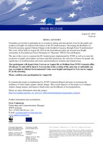 PRESS RELEASE August 01, 2014 Yerevan MEDIA ADVISORY Journalists are invited to participate in an awareness raising and educational event for the pupils and teachers of Koghb Art School in the frames of the EU funded pro