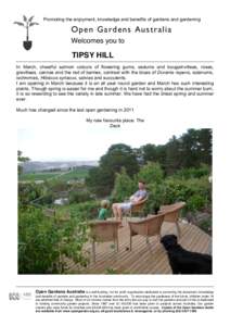 Promoting the enjoyment, knowledge and benefits of gardens and gardening  Open Gardens Australia Welcomes you to  TIPSY HILL